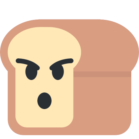 :bread_angry: