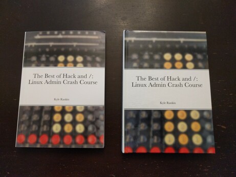 The paperback and hardcover versions of The Best of Hack and /: Linux Admin Crash Course side-by-side